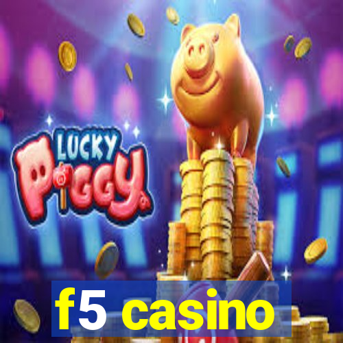 f5 casino